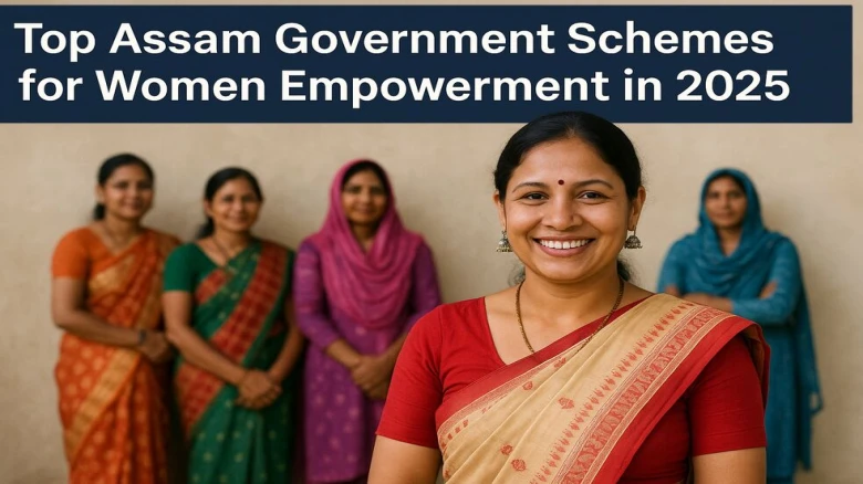 Top Assam Government Schemes for Women Empowerment in 2025